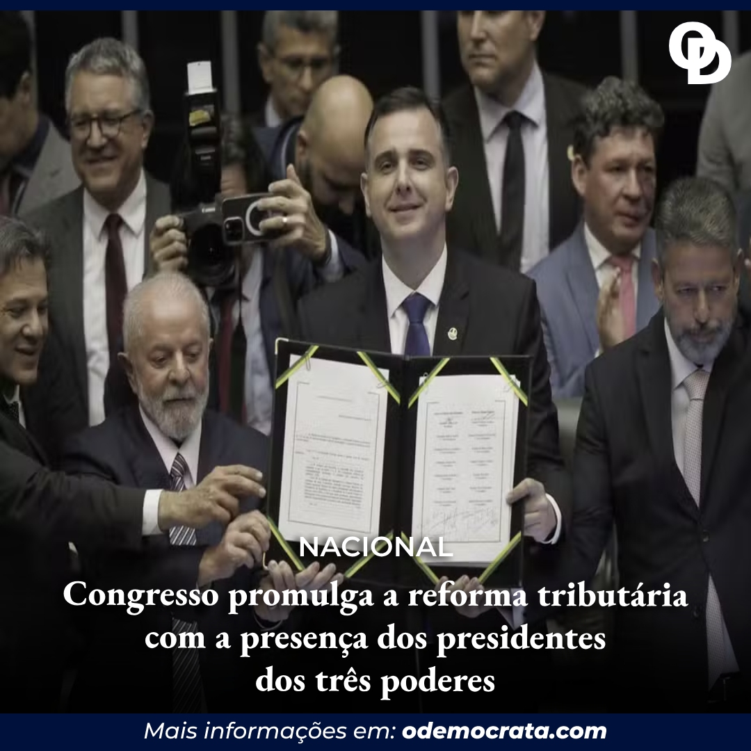 Congresso promulga a reforma tributária a presença dos presidentes