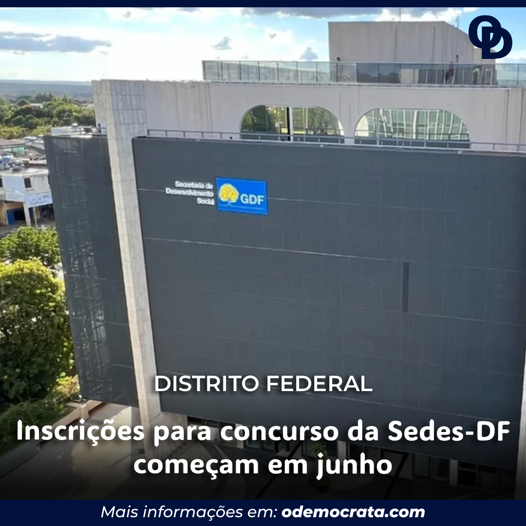 4,7 mil vagas: inscrições para concurso da Sedes-DF começam em junho