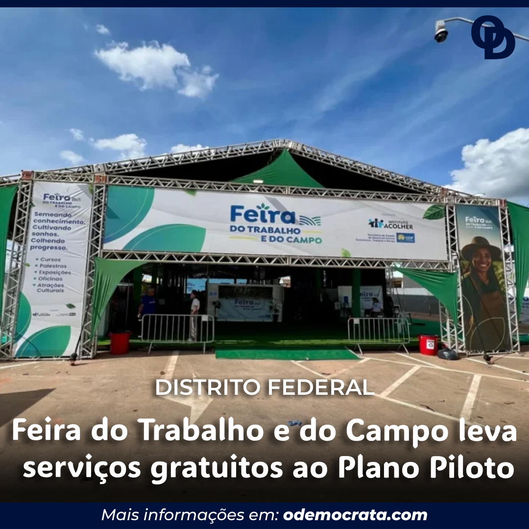 Feira do Trabalho e do Campo leva serviços gratuitos ao Plano Piloto