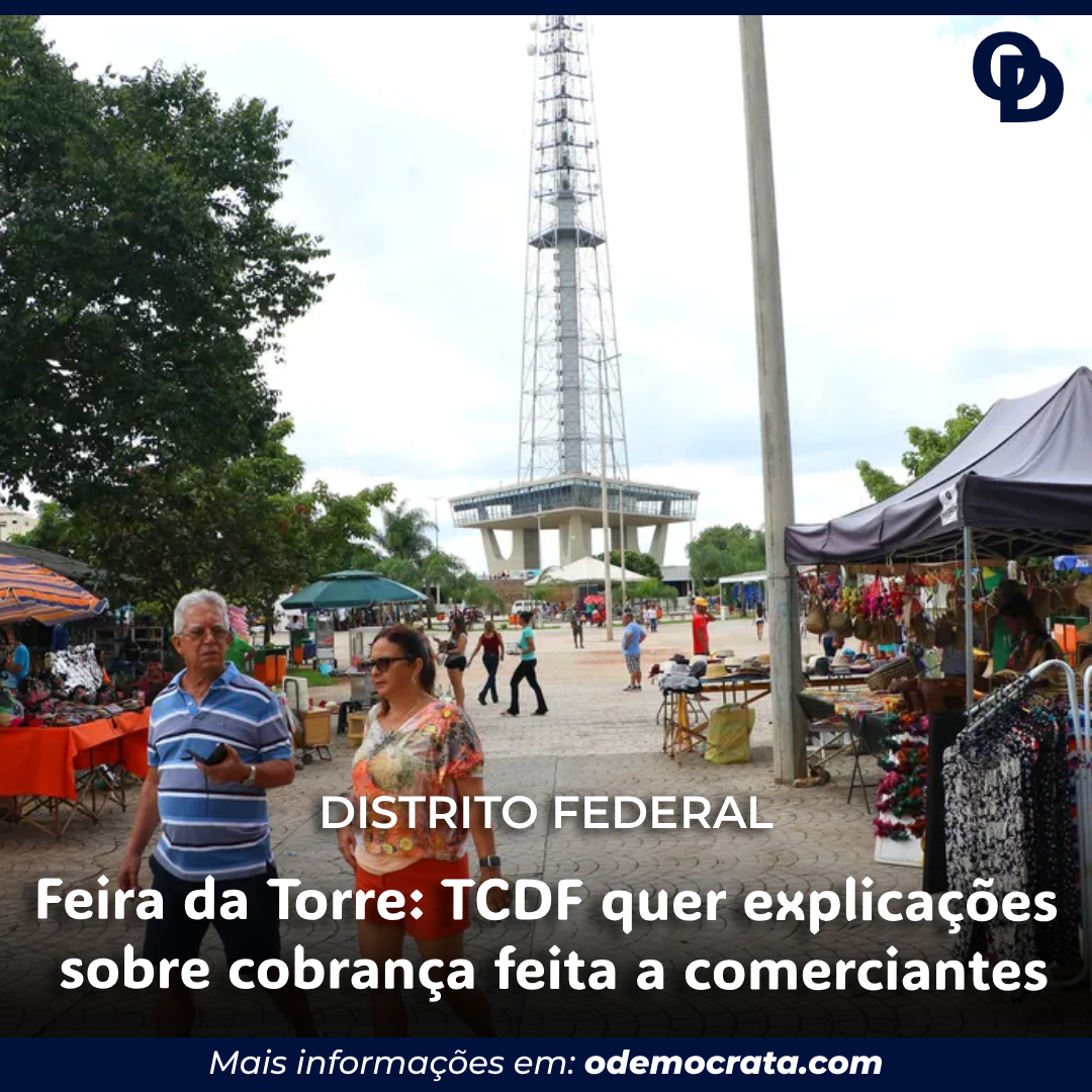 Feira da Torre: TCDF quer explicações sobre cobrança feita a comerciantes